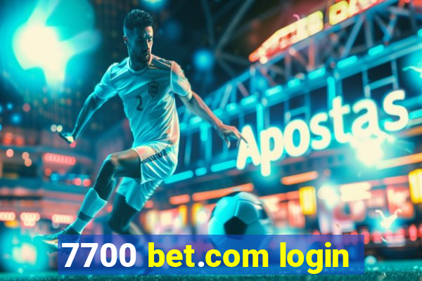 7700 bet.com login